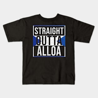 Straight Outta Alloa - Gift for Scot, Scotsmen, Scotswomen, From Alloa in Scotland Scottish Kids T-Shirt